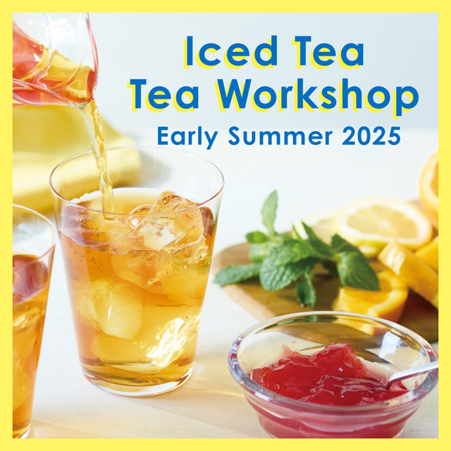 6月に限定店舗で開催!2つの「アイスティー TEAワークショップ」